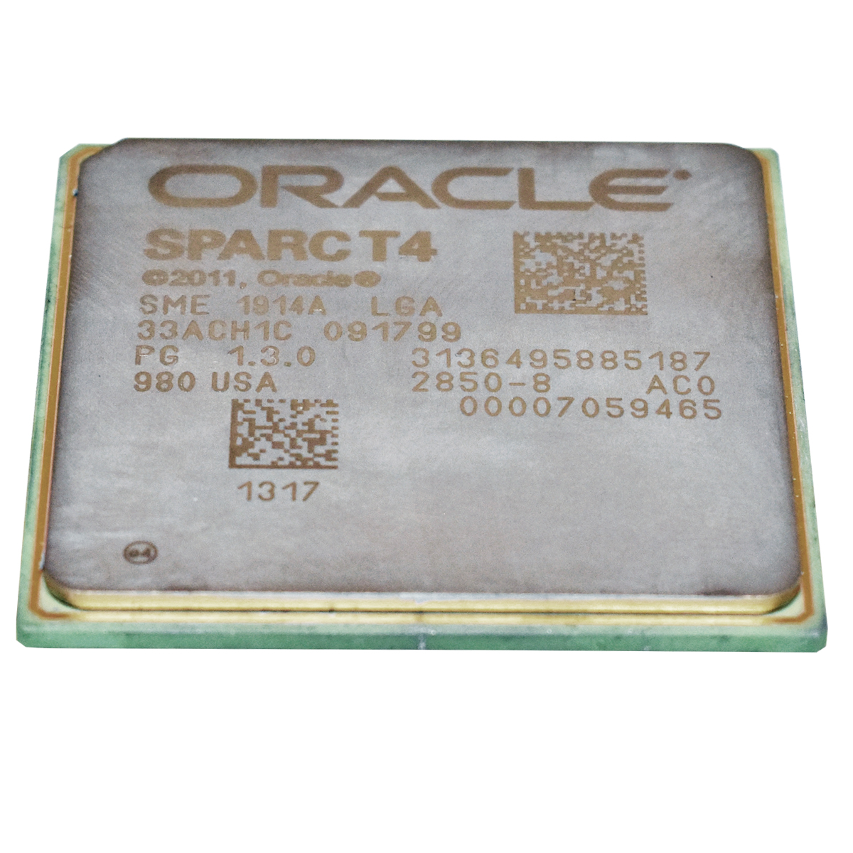 ORACLE SPARC T4 Processor SME 1914A LGA 4MB Cache 8-Core 2.85 GHz Clock Speed ORACLE SPARC T4 Processor SME 1914A LGA 4MB Cache 8-Core 2.85 GHz Clock Speed